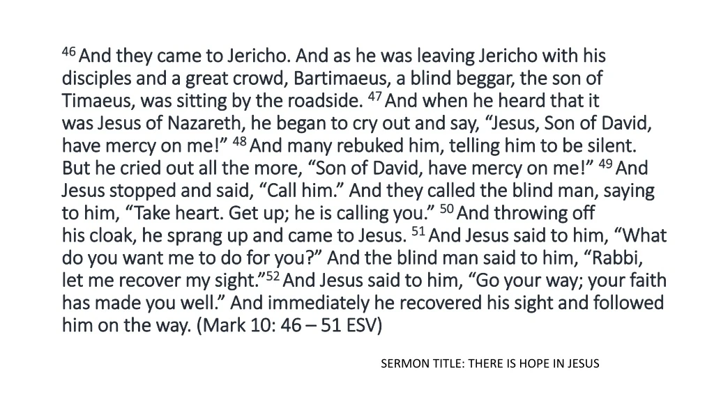 46 and they came to jericho and as he was leaving