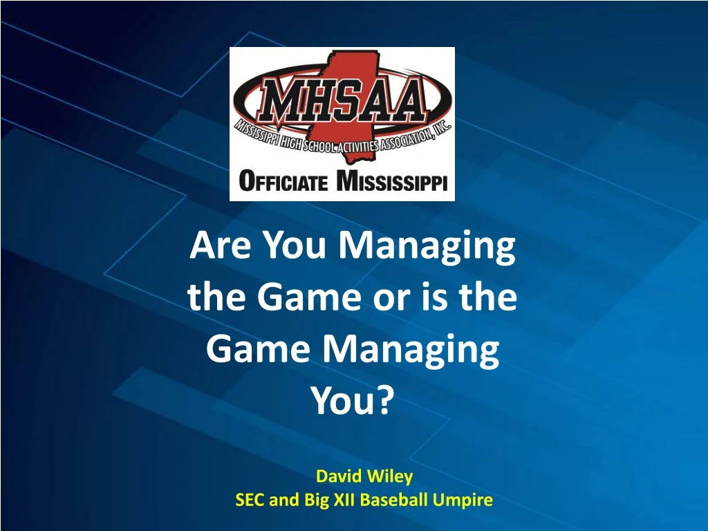 are you managing the game or is the game managing