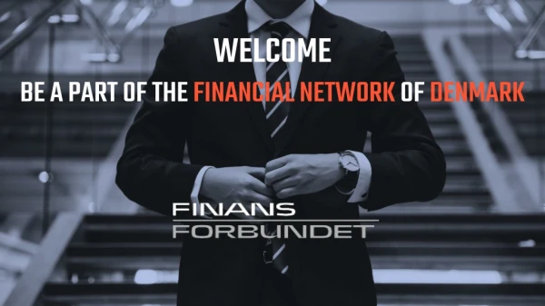 WELCOME BE A PART OF THE FINANCIAL NETWORK OF DENMARK