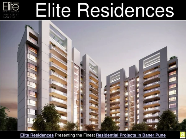 Elite Residences Presenting the Finest Residential Projects in Baner Pune