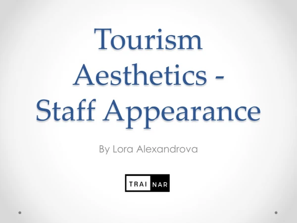 Tourism Aesthetics - Staff Appearance