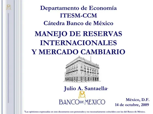 Departamento de Econom a ITESM-CCM C tedra Banco de M xico MANEJO DE RESERVAS INTERNACIONALES Y MERCADO CAMBIARIO