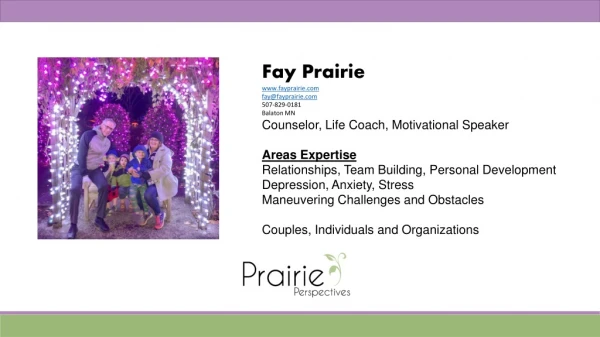 Fay Prairie fayprairie fay@fayprairie 507-829-0181 Balaton MN