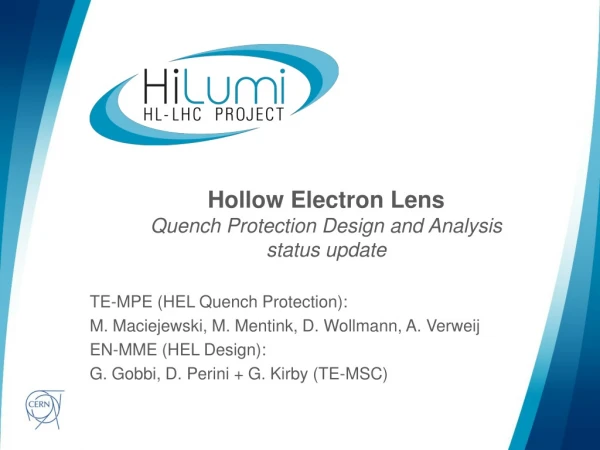 Hollow Electron Lens Quench Protection Design and Analysis status update