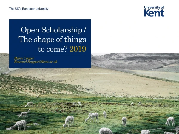 Open Scholarship / The shape of things to come? 2019