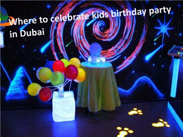 Where to celebrate kids birthday party in Dubai