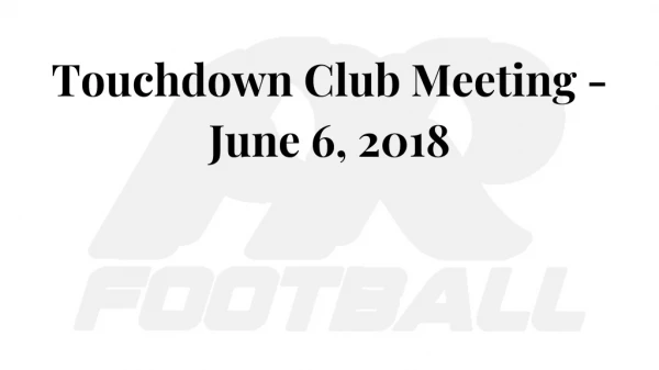 Touchdown Club Meeting - June 6, 2018
