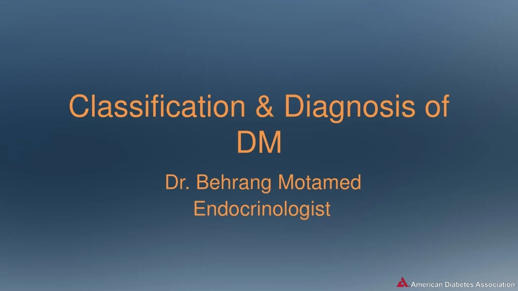classification diagnosis of d m dr behrang