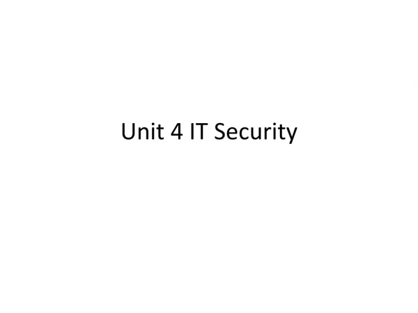 Unit 4 IT Security