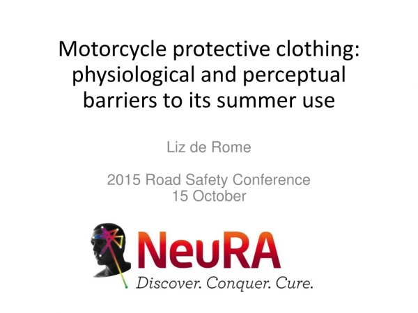 Motorcycle protective clothing: physiological and perceptual barriers to its summer use