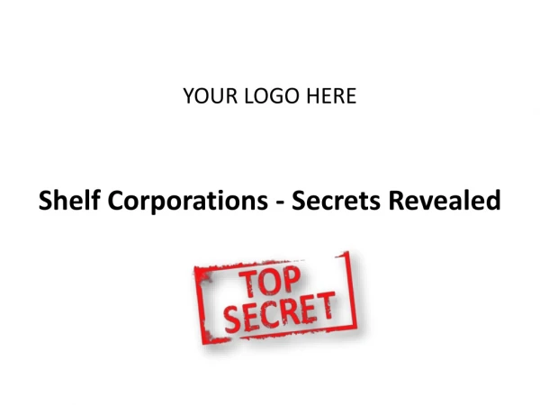 Shelf Corporations - Secrets Revealed