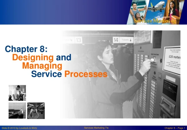 Chapter 8: Designing and Managing Service Processes