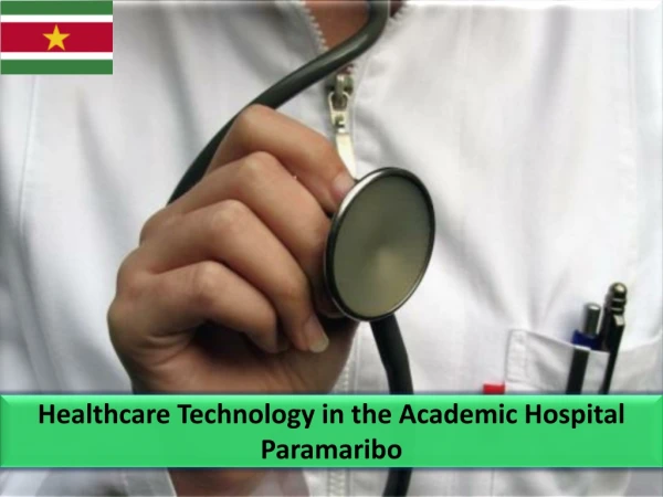 Healthcare Technology in the Academic Hospital Paramaribo
