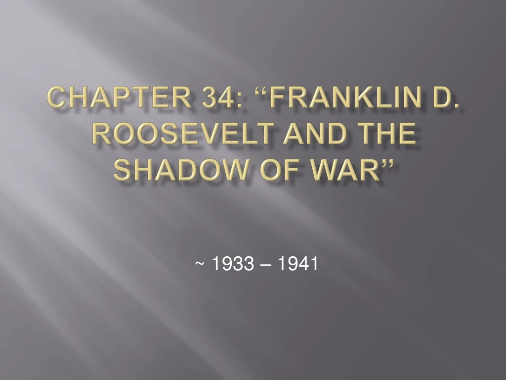 chapter 34 franklin d roosevelt and the shadow of war