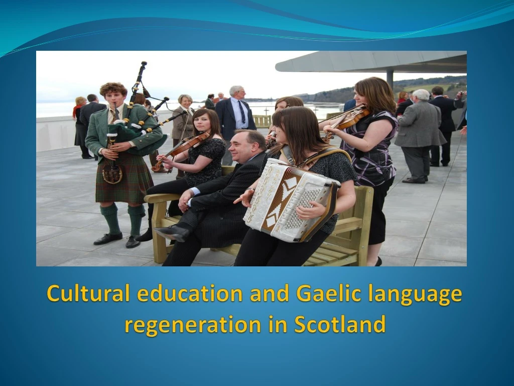 cultural education and gaelic language regeneration in scotland