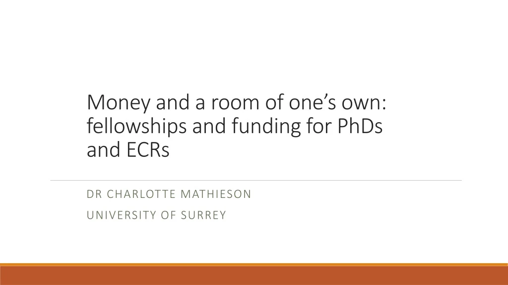 money and a room of one s own fellowships and funding for phds and ecrs