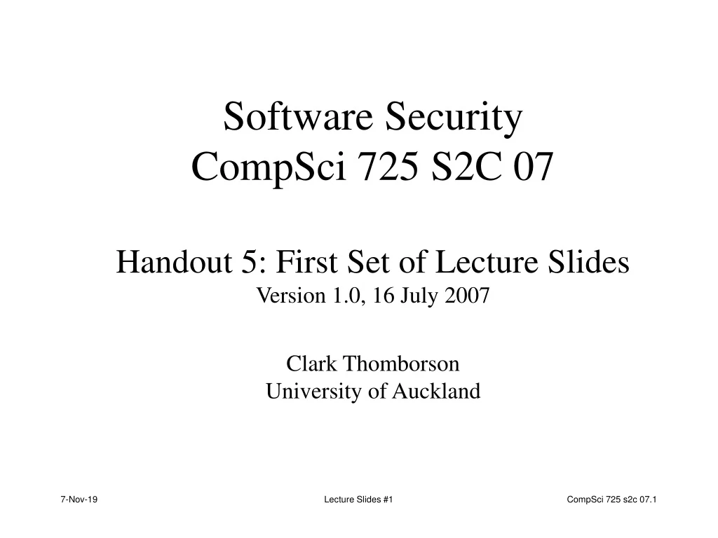 software security compsci 725 s2c 07 handout