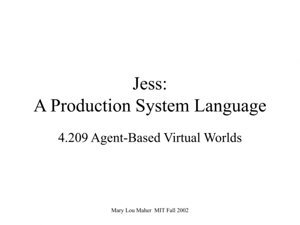 Jess: A Production System Language