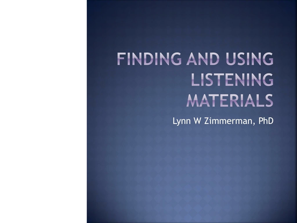 finding and using listening materials