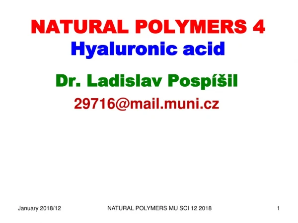 NATURAL POLYMERS 4 Hyaluronic acid