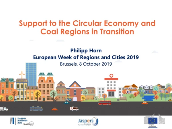 Support to the Circular E conomy and Coal Regions in Transition