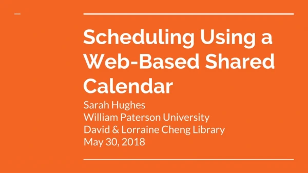 Scheduling Using a Web-Based Shared Calendar