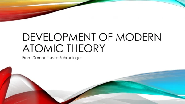 Development of Modern Atomic Theory