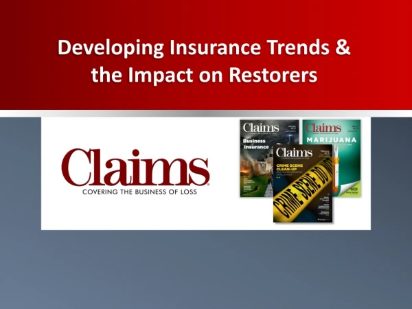 Developing Insurance Trends &amp; the Impact on Restorers