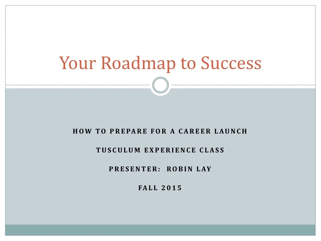 your roadmap to success
