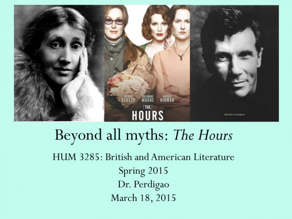 Beyond all myths: The Hours