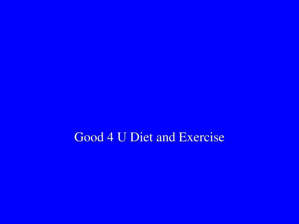 good 4 u diet and exercise