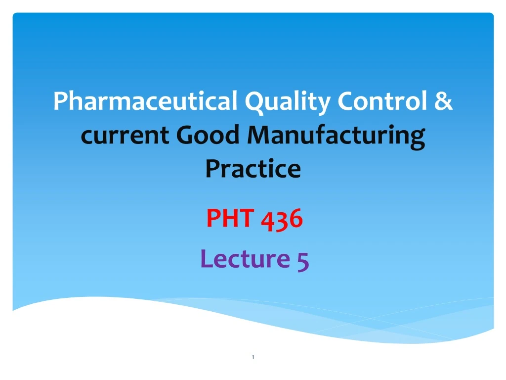 pharmaceutical quality control current good manufacturing practice