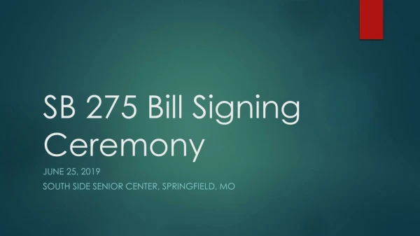 SB 275 Bill Signing Ceremony