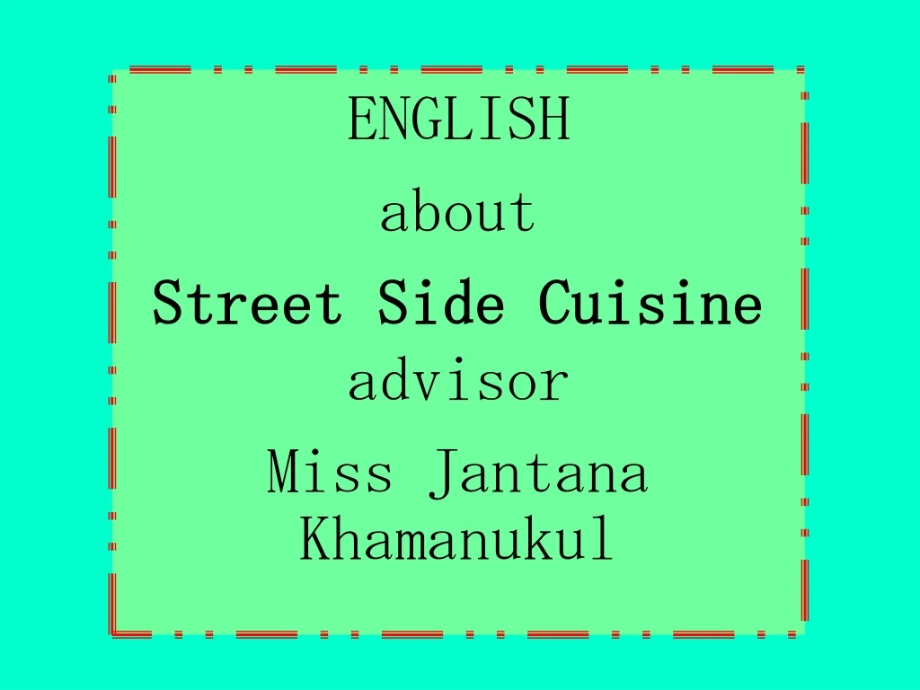 english about street side cuisine advisor miss jantana khamanukul