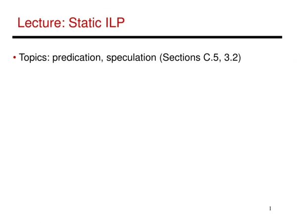 Lecture: Static ILP
