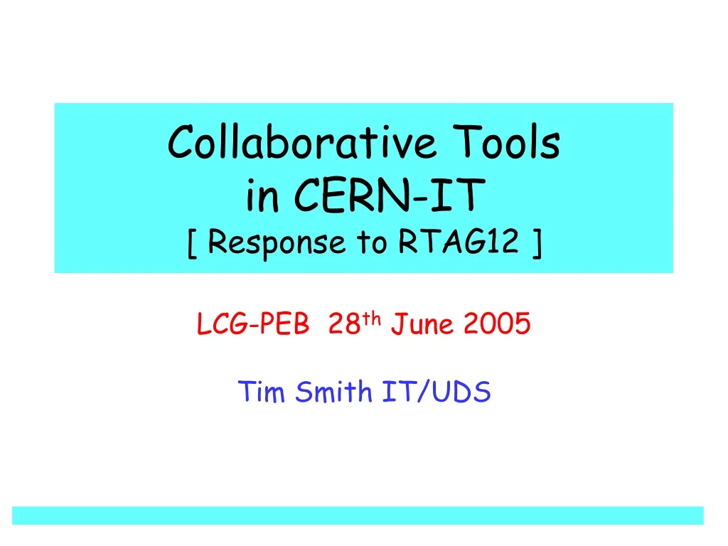 collaborative tools in cern it response to rtag12