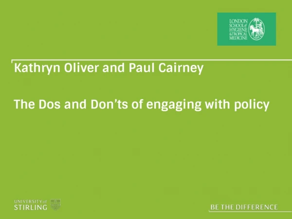 Kathryn Oliver and Paul Cairney The Dos and Don’ts of engaging with policy