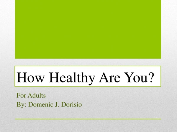 How Healthy Are You?