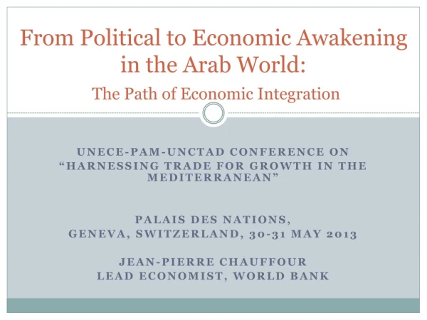 From Political to Economic Awakening in the Arab World: The Path of Economic Integration
