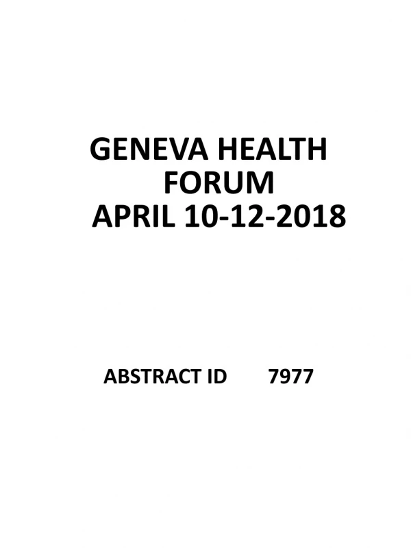 GENEVA HEALTH FORUM APRIL 10-12-2018 ABSTRACT ID	7977
