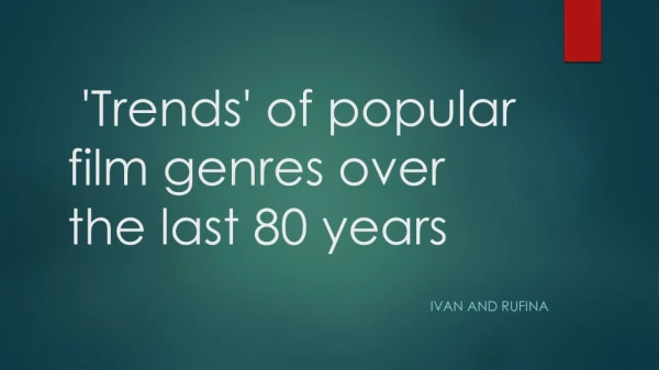  'Trends' of popular film genres over the last 80 years