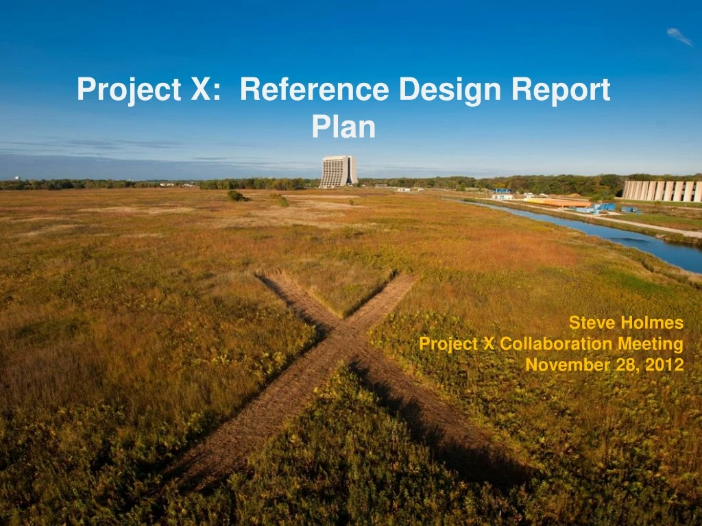 project x reference design report plan