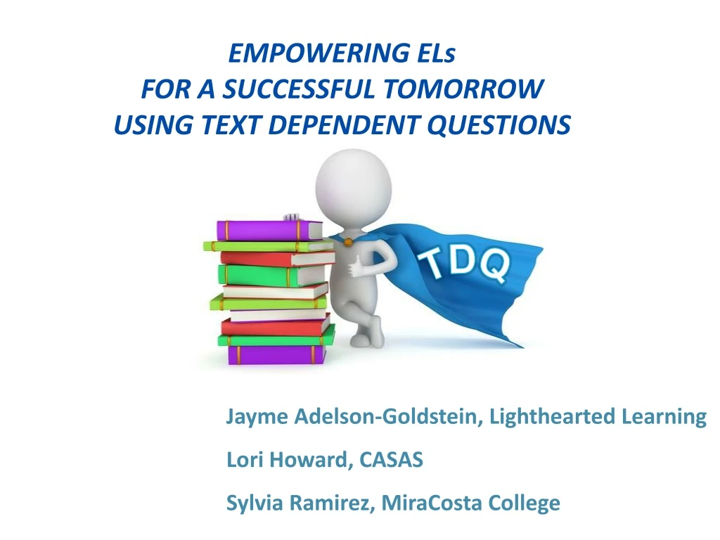 empowering els for a successful tomorrow using text dependent questions