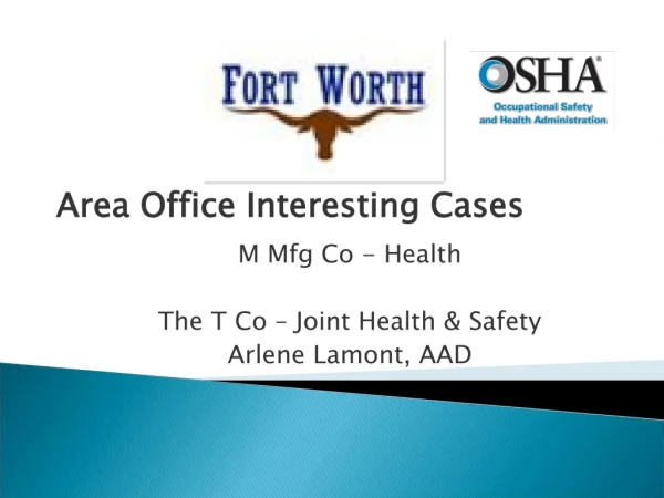 Area Office Interesting Cases