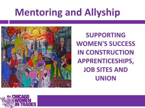 SupportING Women's Success In Construction Apprenticeships, JOB SITES AND UNION