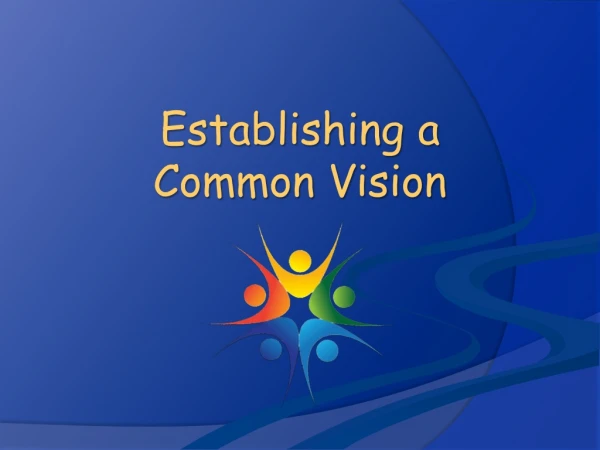 Establishing a Common Vision