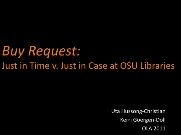 Buy Request: Just in Time v. Just in Case at OSU Libraries