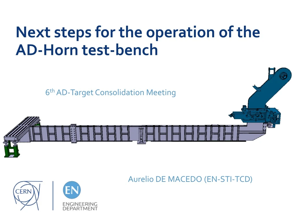 next steps for the operation of the ad horn test bench