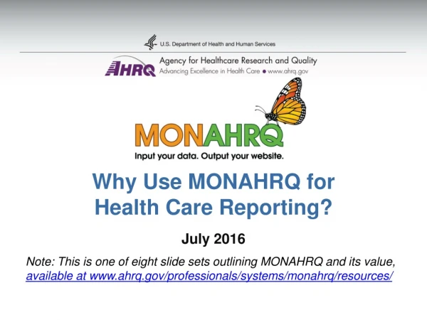 Why Use MONAHRQ for Health Care Reporting ?