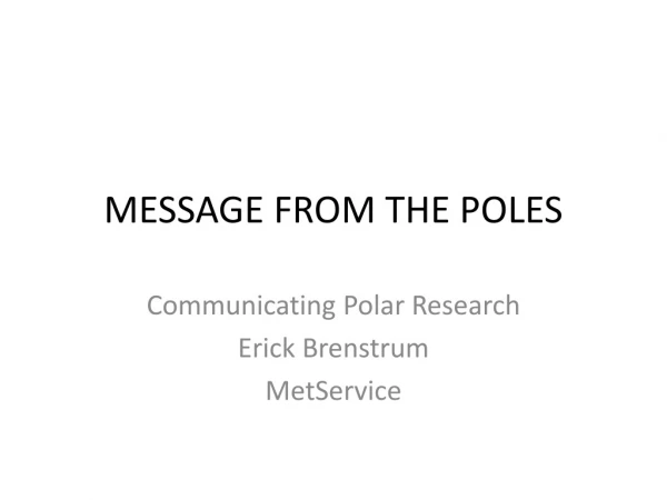 MESSAGE FROM THE POLES